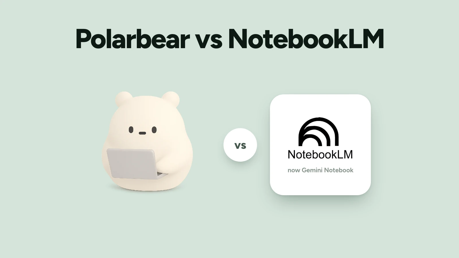 Polarbear vs NotebookLM